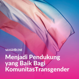 Apa dos and dont's yang sebaiknya kamu pertimbangkan terhadap komunitas transgender